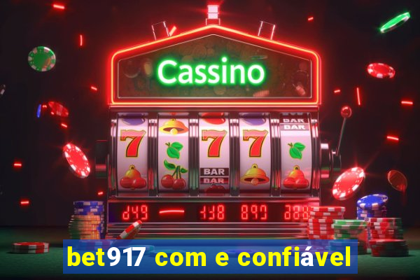 bet917 com e confiável